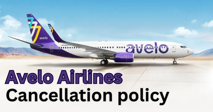 Avelo Airlines Cancellation policy_202522511421.webp